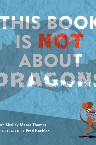 This Book Is Not About Dragons