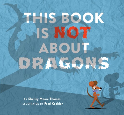 This Book Is Not About Dragons by Shelley Moore Thomas