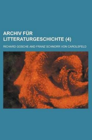 Cover of Archiv Fur Litteraturgeschichte (4)