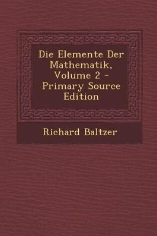 Cover of Die Elemente Der Mathematik, Volume 2