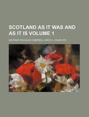 Book cover for Scotland as It Was and as It Is Volume 1