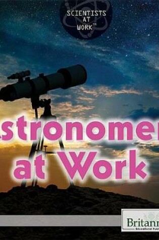 Cover of Astronomers at Work