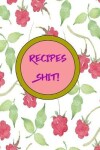 Book cover for Recipes Shit!