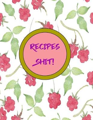 Book cover for Recipes Shit!