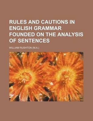 Book cover for Rules and Cautions in English Grammar Founded on the Analysis of Sentences