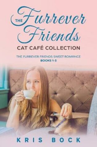 Cover of The Furrever Friends Cat Café Collection