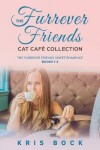 Book cover for The Furrever Friends Cat Café Collection