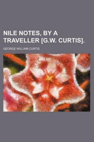 Cover of Nile Notes, by a Traveller [G.W. Curtis].