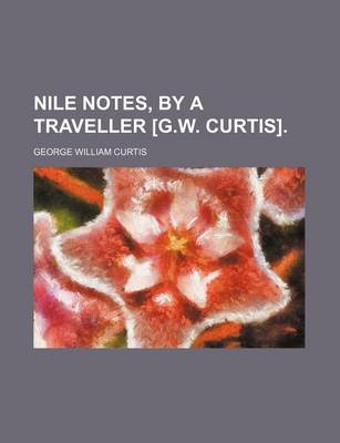 Book cover for Nile Notes, by a Traveller [G.W. Curtis].