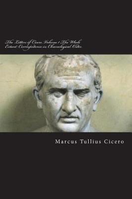Book cover for The Letters of Cicero, Volume 1 the Whole Extant Correspodence in Chronological Order