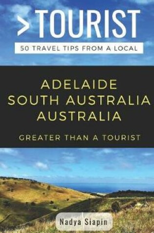 Cover of Greater Than a Tourist- Adelaide South Australia Australia