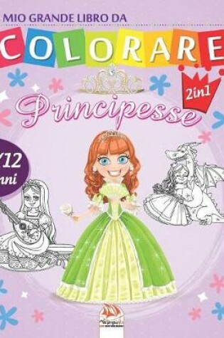 Cover of Il mio grande libro da colorare - principesse
