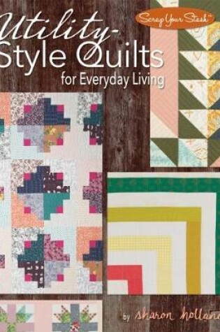 Cover of Utility-Style Quilts for Everyday Living