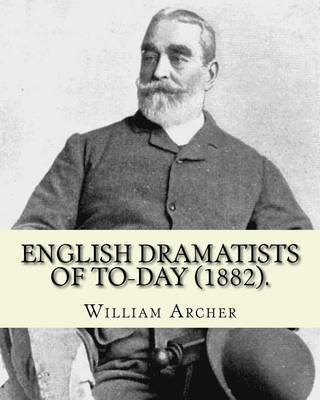 Book cover for English Dramatists of To-day (1882). By