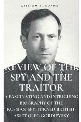 Cover of Review of the Spy and the Traitor