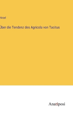 Book cover for Über die Tendenz des Agricola von Tacitus