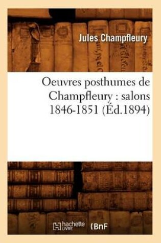 Cover of Oeuvres Posthumes de Champfleury: Salons 1846-1851 (Ed.1894)