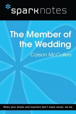 Book cover for The Member of the Wedding (Sparknotes Literature Guide)