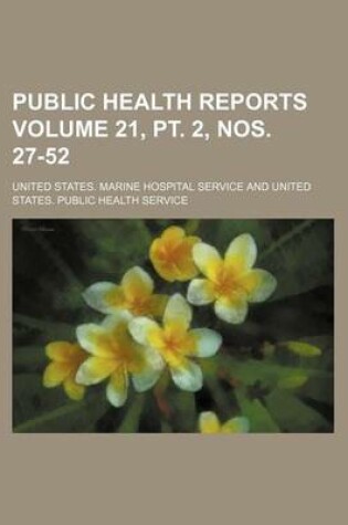 Cover of Public Health Reports Volume 21, PT. 2, Nos. 27-52