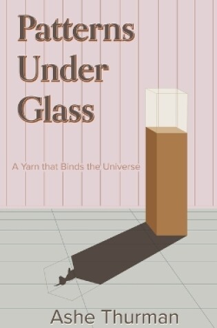 Cover of Patterns Under Glass