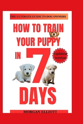 Book cover for How to train your puppy in 7 days