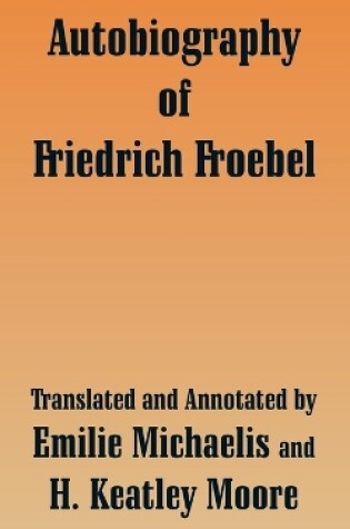 Cover of Autobiography of Friedrich Froebel