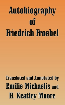 Book cover for Autobiography of Friedrich Froebel