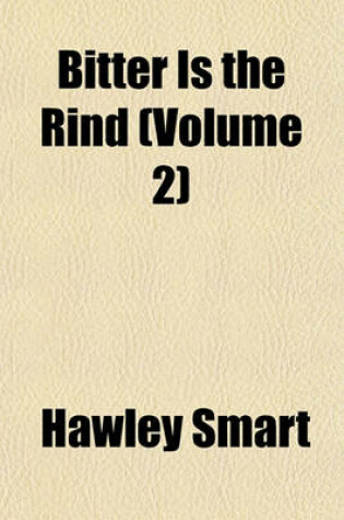 Cover of Bitter Is the Rind (Volume 2)