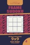 Book cover for Frame Sudoku - 200 Easy to Normal Puzzles 9x9 (Volume 6)