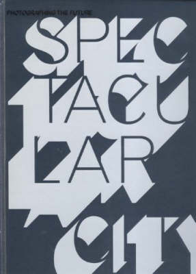 Book cover for Spectacular City