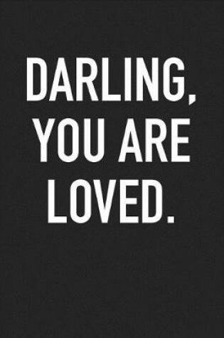 Cover of Darling, You Are Loved