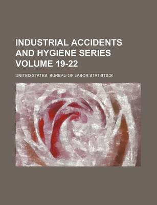 Book cover for Industrial Accidents and Hygiene Series Volume 19-22