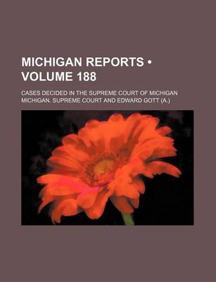 Book cover for Michigan Reports (Volume 188); Cases Decided in the Supreme Court of Michigan