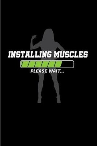 Cover of Installing Muscles Please Wait