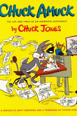 Cover of Chuck Amuck: the Life and Times of the Animated Cartoonist