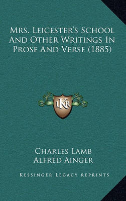 Book cover for Mrs. Leicester's School and Other Writings in Prose and Verse (1885)