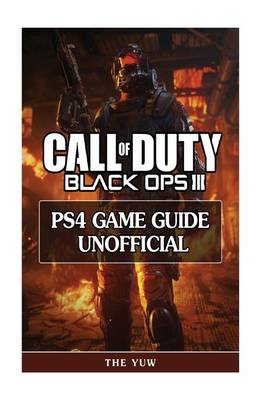 Book cover for Call of Duty Black Ops III Ps4 Game Guide Unofficial