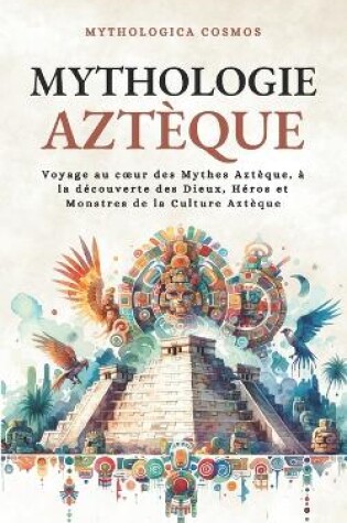 Cover of Mythologie Aztèque