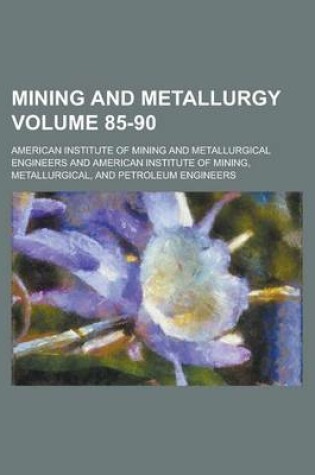 Cover of Mining and Metallurgy Volume 85-90