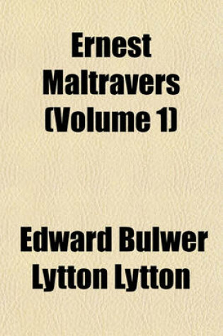 Cover of Ernest Maltravers (Volume 1)