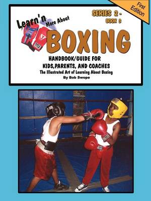 Book cover for Learn'n More About Boxing Handbook/Guide For Kids, Parents, and Coaches