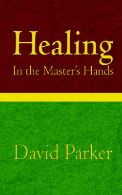 Book cover for Healing in the Master's Hands