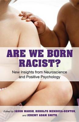 Book cover for Are We Born Racist?: New Insights from Neuroscience and Positive Psychology