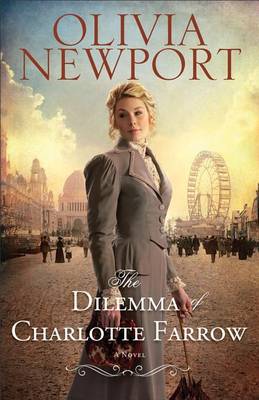 The Dilemma of Charlotte Farrow by Olivia Newport