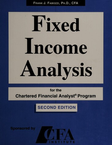 Book cover for Fixed Income Analysis for the Chartered Financial Analyst Program