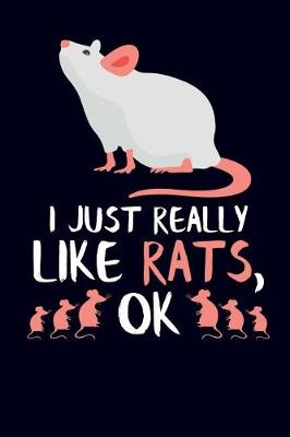 Book cover for I Just Really Like Rats, Ok