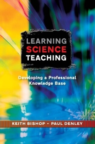 Cover of Learning Science Teaching:  Developing A Professional Knowledge Base