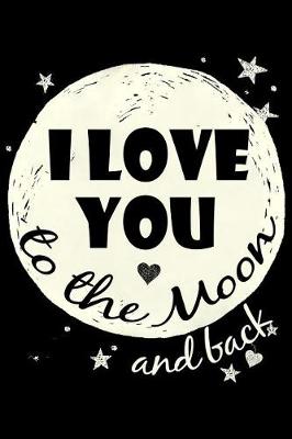 Book cover for I Love You to the Moon and Back