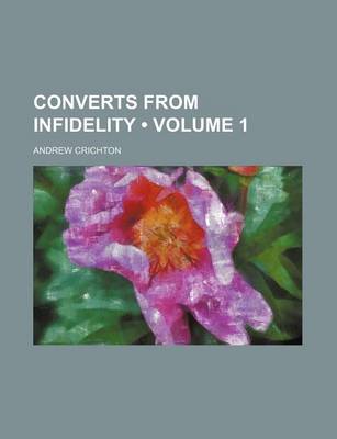 Book cover for Converts from Infidelity (Volume 1)