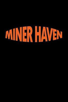 Book cover for Miner haven
